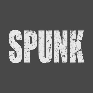Spunk - Courage and Determination T-Shirt