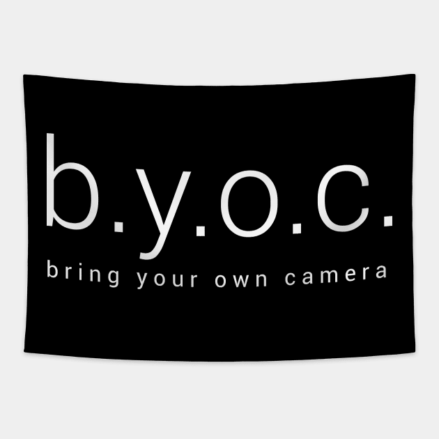 Bring your own camera T-shirt Tapestry by Photophile