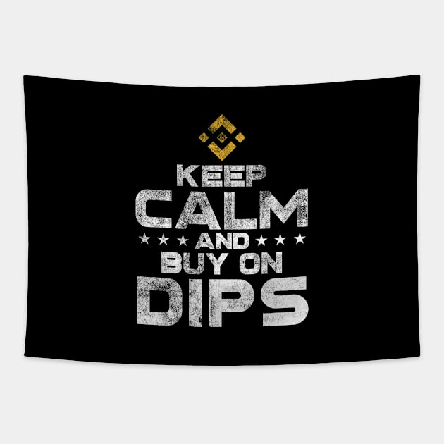 Binance BNB Coin Keep Calm and Buy The Dip Crypto Token Cryptocurrency Wallet Birthday Gift For Men Women Kids Tapestry by Thingking About