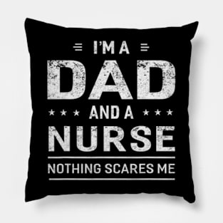 I'm A Dad And Nurse Father Pillow