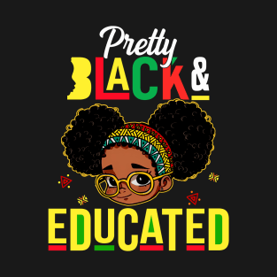 Pretty Black & Educated African American Black History Month T-Shirt