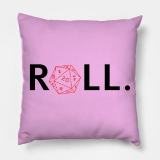Roll. RPG Shirt black and red Pillow