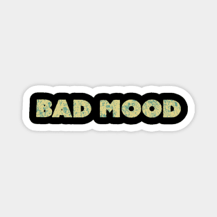 Bad Mood Magnet