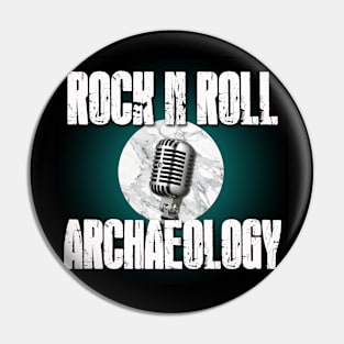 Rock N Roll Archaeology - FADE Pin