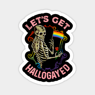 Let's Get Hallogayed Halloween Skeleton Magnet