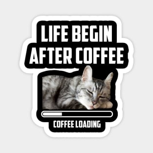 Life Begin After Coffee Cat Love Coffee Saying Quote Magnet