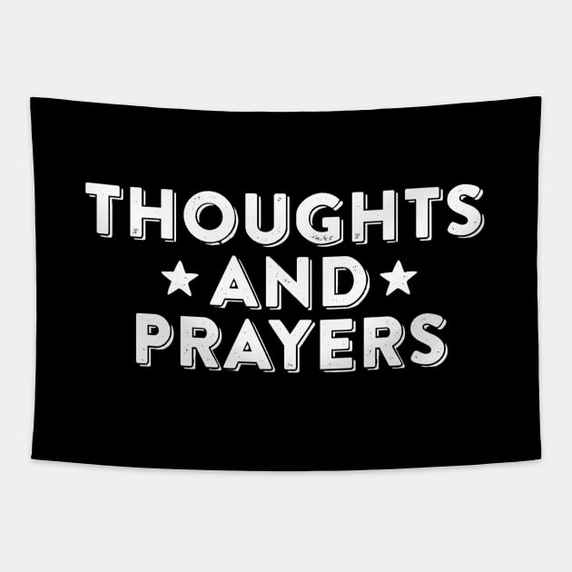 Thoughts and Prayers Tapestry by ballhard