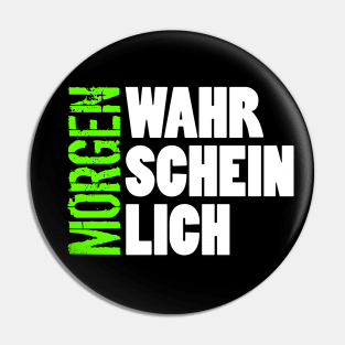 Wahrscheinlich Morgen Pin