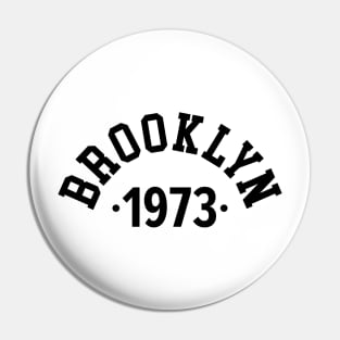 Brooklyn Chronicles: Celebrating Your Birth Year 1973 Pin