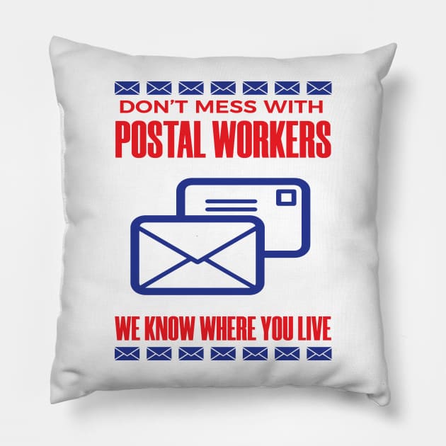 Don't Mess With Postal Worker Funny Mail Carrier Pillow by totalcare