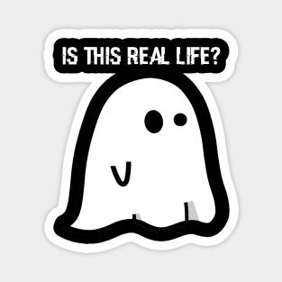 Ghost: Is This Real Life? Magnet