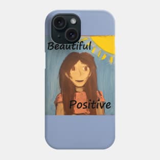 BEAUTIFUL POSITIVE GIRL PAINTING Phone Case