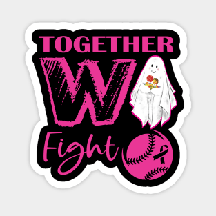 Together We Fight Softball Breast Cancer Pink Ribbon Day Magnet