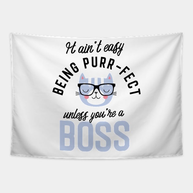 Boss Cat Gifts for Cat Lovers - It ain't easy being Purr Fect Tapestry by BetterManufaktur