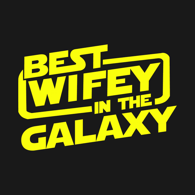 Best Wifey in the Galaxy by CANVAZSHOP