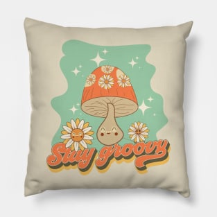 Groovy funny mushrooms psychedelic quote Stay groovy Pillow