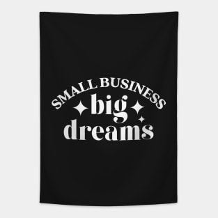 Small business big dreams Tapestry