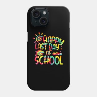 Happy Last Day Of School Good Phone Case