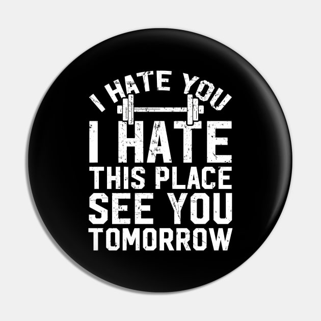I hate you I hate this place see you tomorrow Pin by captainmood