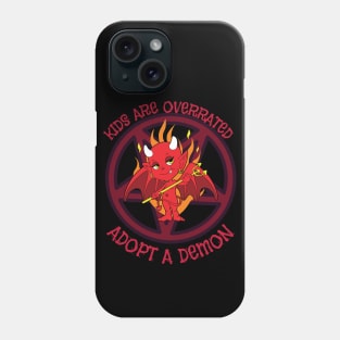 Kids Are Overrated, Adopt a Demon Phone Case