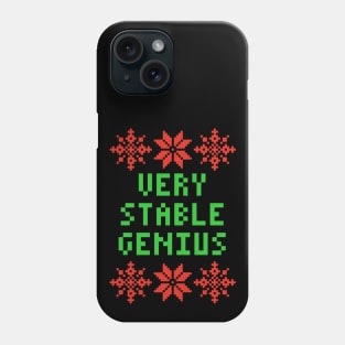 Very Stable Genius - Ugly Christmas Sweater Style Phone Case
