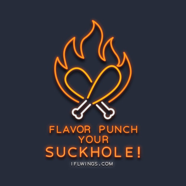 Flavor Punch Your Suckhole! by IFLWings