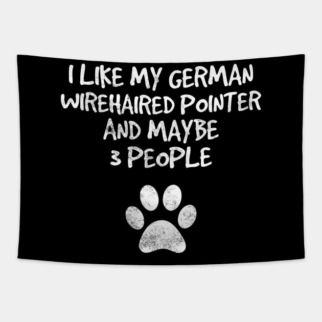 I like my German Wirehaired Pointer and maybe 3 People Tapestry by Jimmyson