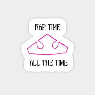 Nap Time All the Time Magnet