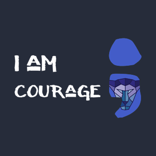 courage T-Shirt