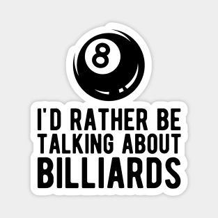 Billiard - I'd rather talking about billiards Magnet