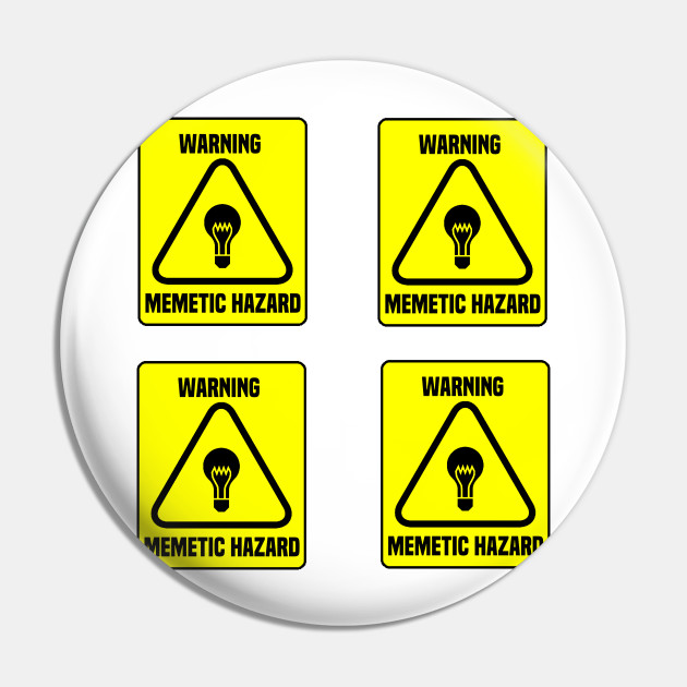 Warning Memetic Hazard Sticker Scp Foundation Scp Pin Teepublic