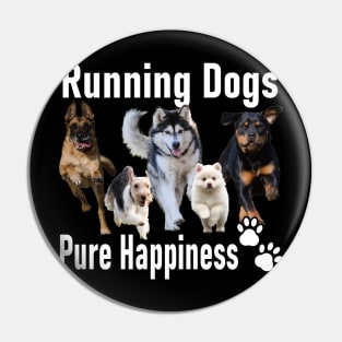 Running Dog, Pure Happiness Pin