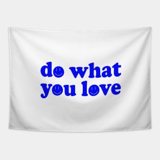 Do what you love Tapestry