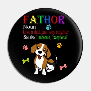 Fathor Definition Like A Dad Just Way Mightier, Dad Funny Sayings, Cute Fathers Day Gift, Dog Dad Who Loves Dogs, Papa Definition Pin