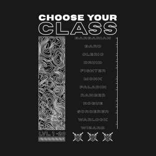 Choose Your Class (Rogue Streetwear) T-Shirt