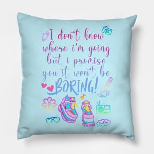 It won't be BORING! Pillow