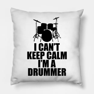 Drummer - I can't keep calm I'm a drummer Pillow