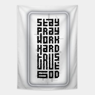 Stay Pray Work Hard Trust God Tapestry