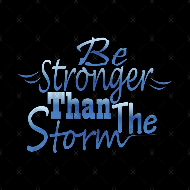 Be stronger than the storm by Day81