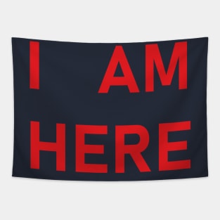 I am her for you Tapestry