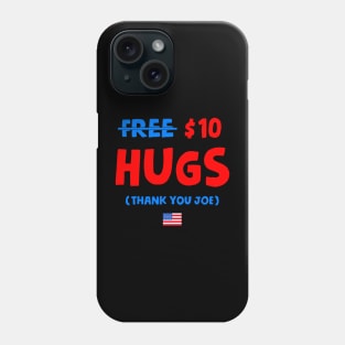 Funny Free Hugs - Lets Go Brandon - Bidenflation - Anti Joe Phone Case