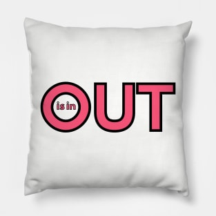 OUT is in! Pillow