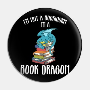 Im A Book Dragon Not A Worm Pin