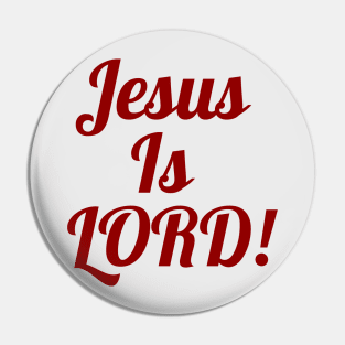 Jesus Is LORD! Pin