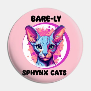 Bare-ly Adorable: The Charming World of Sphynx Cats" Pin