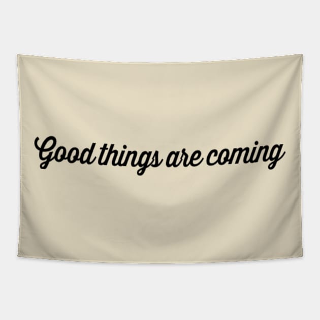 Good things are coming Tapestry by Sunshineisinmysoul