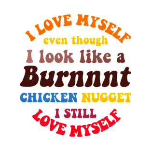 Burnt Chicken Nugget T-Shirt