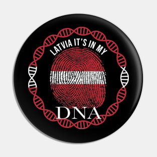 Latvia Its In My DNA - Gift for Latvian From Latvia Pin