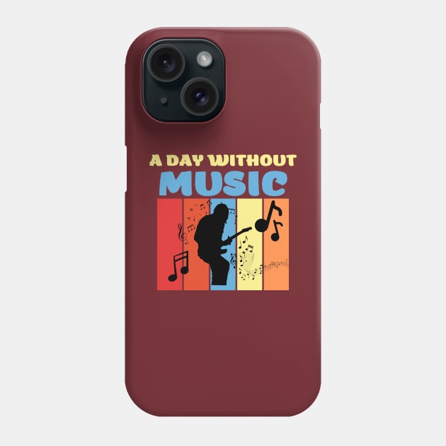 a day without music Phone Case by SKULS14