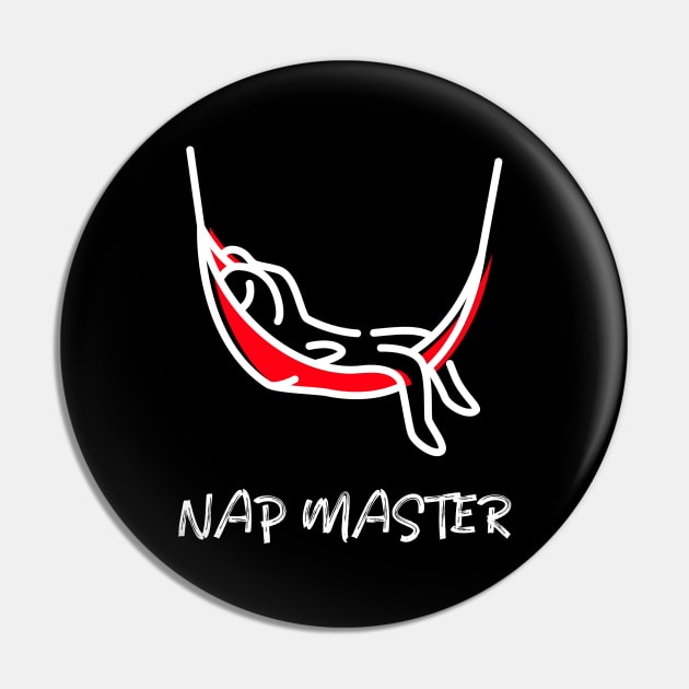 Funny Nap Master Design Pin by New East 